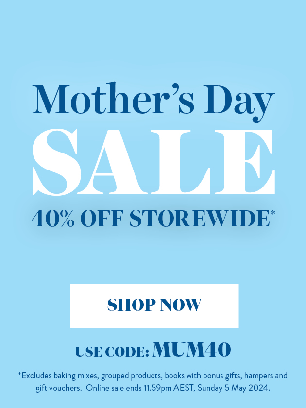 MOTHER'S DAY SALE USE CODE: MUM40 AT CHECKOUT